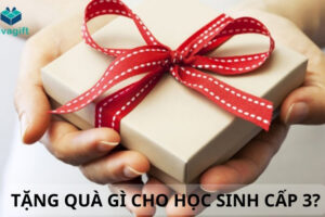 Tặng quà gì cho học sinh cấp 3 phù hợp và ý nghĩa nhất?