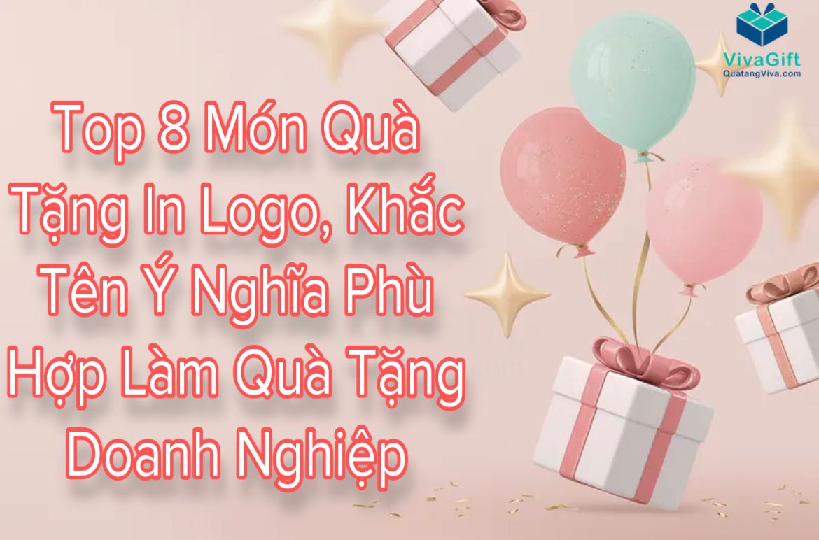 top 8 mon qua tang in logo khac ten y nghia 5 VivaGift