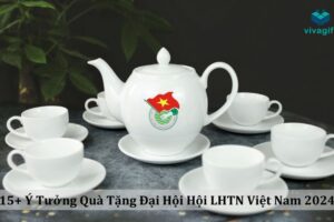 15+ Ý Tưởng Quà Tặng Đại Hội Hội LHTN Việt Nam 2024 - Quà tặng Viva