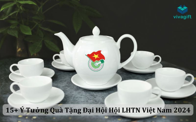 15+ Ý Tưởng Quà Tặng Đại Hội Hội LHTN Việt Nam 2024 - Quà tặng Viva