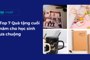 Top 7 Quà tặng cuối năm cho học sinh ưa chuộng