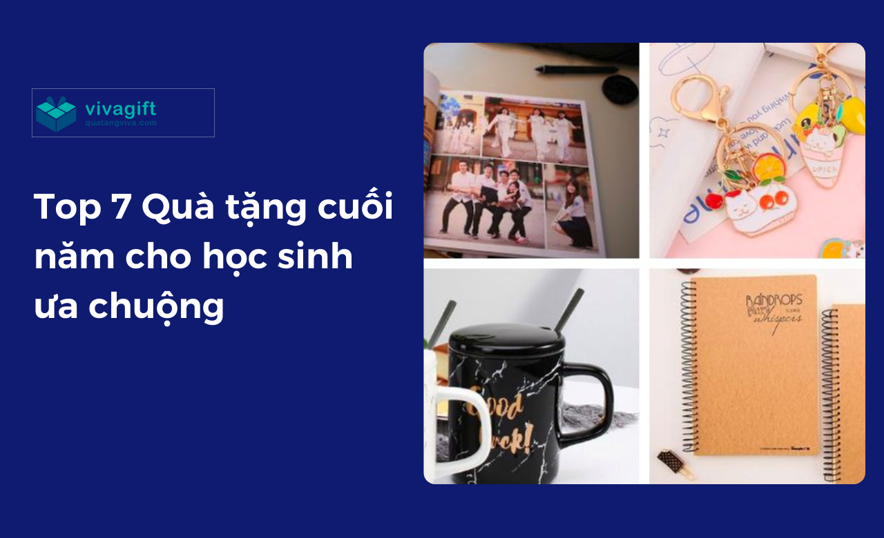 Top 7 Quà tặng cuối năm cho học sinh ưa chuộng