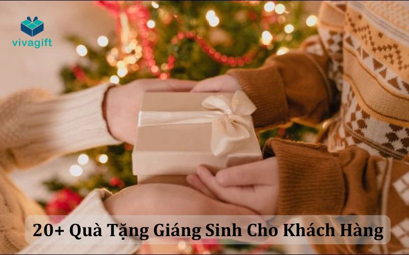 20+ Ý Tưởng Quà Tặng Giáng Sinh Cho Khách Hàng Độc Đáo - Quà tặng Viva