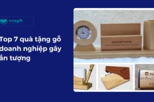 Top 7 quà tặng gỗ doanh nghiệp gây ấn tượng