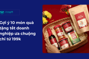 Gợi ý 10 món quà tặng tết doanh nghiệp ưa chuộng chỉ từ 199k