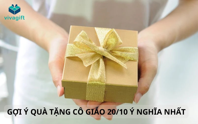 Quà Tặng Cô Giáo 20/10 – Gợi Ý Tinh Tế, Ý Nghĩa Cho Ngày Phụ Nữ Việt Nam